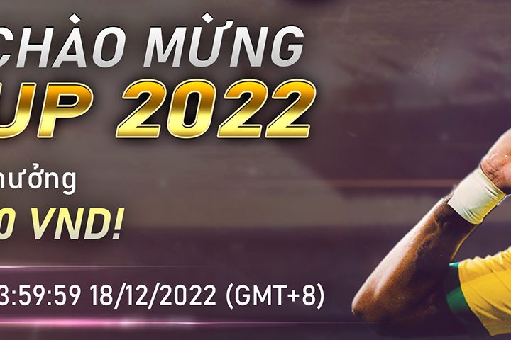 Gói thưởng chào mừng World Cup 2022